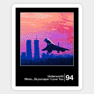 Underworld - Mmm... Skyscraper I Love You / Minimal Style Graphic Artwork Design Magnet